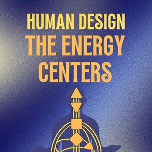 Human Design The Energy Centers
