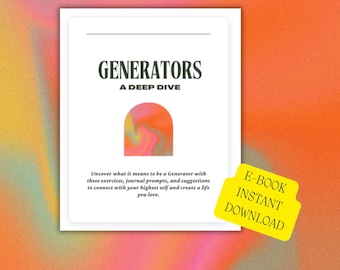 GENERATORS: A deep dive E-BOOK | | Human Design Energy Type Guidebook