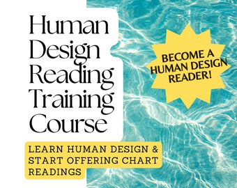 Human Design Reader Training Course | Learn to Read Human Design | Human Design Chart Reading | Human Design Reader Certification Course