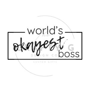 World&#39;s Okayest Boss B&W DIGITAL DOWNLOAD PNG File
