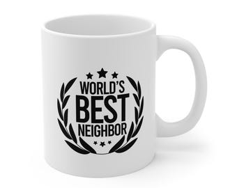 World&#39;s Best Neighbor Ceramic Mug - A Thoughtful Tribute to the Friend Next Door