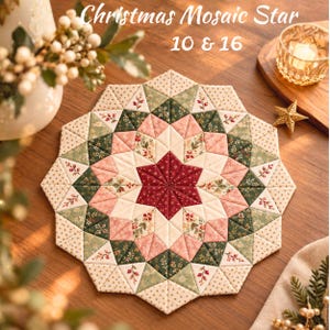 May include: A star-shaped quilted mat featuring a geometric mosaic pattern in shades of deep red, sage green, cream, and gold. The fabric displays floral and polka dot prints. Text at the top reads Christmas Mosaic Star 10 & 16.
