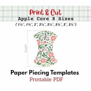 Op de afbeelding: Een printbaar PDF-sjabloon voor papier-patchwork in de vorm van een appelklokhuis met een bloemenpatroon van roze bloemen en groene bladeren. De tekst luidt Print & Cut Apple Core 8 Sizes (1 1/2", 1 3/4", 2", 2 1/4", 2 1/2", 2 3/4", 3", 3 1/2") Paper Piecing Templates.