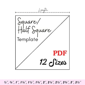 Op de afbeelding: Een vierkant en half-vierkant PDF-sjabloon met een diagonale lijn, de tekst "Square/Half Square Template", "PDF", "12 Sizes" en "Length". Onderaan staan 12 maten in inches: 1/2", 3/4", 1", 1 1/4", 1 1/2", 1 3/4", 2", 2 1/4", 2 1/2", 2 3/4", 3", 3 1/2".