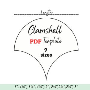 May include: A black and white clamshell PDF template graphic with the text Length, Clamshell, PDF Template, and 9 sizes. The bottom lists nine sizes in inches: 1 inch, 1 1/4 inches, 1 1/2 inches, 1 3/4 inches, 2 inches, 2 1/4 inches, 2 1/2 inches, 2 3/4 inches, and 3 inches.