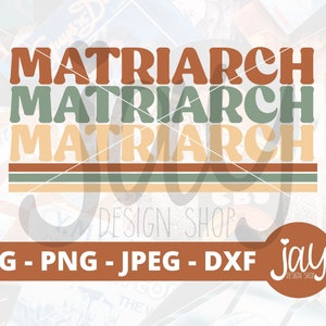Matriarch SVG - Woman PNG - Female Sublimation - Women&#39;s Rights Digital