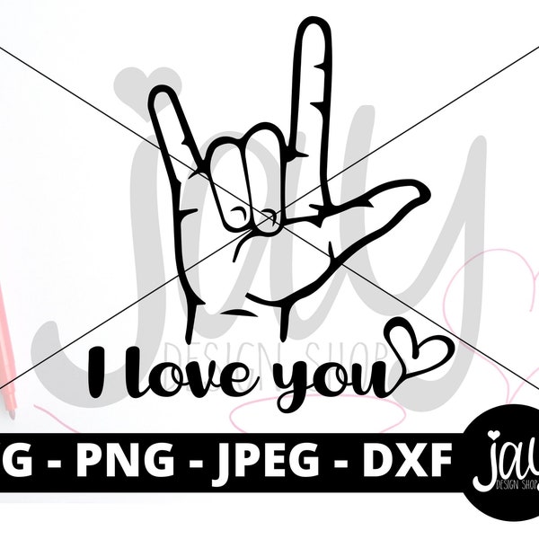 I love You SVG - Sign Language Printable - Cut File - ASL Digital Download - Love ASL