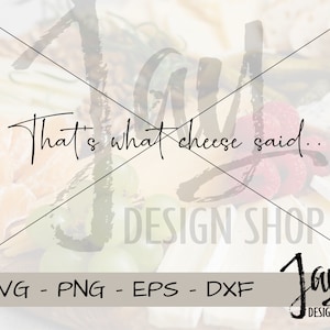 Charcuterie Board SVG - That&#39;s what cheese said - Pun SVG - Wood Engraving Files - Charcuterie Cheese Board SVG - Digital Files Kitchen