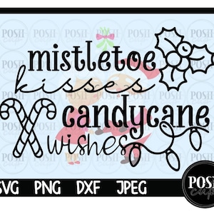 Mistletoe Kisses SVG - Candy Cane Wishes - Christmas Cut Files - Holiday Digital Download