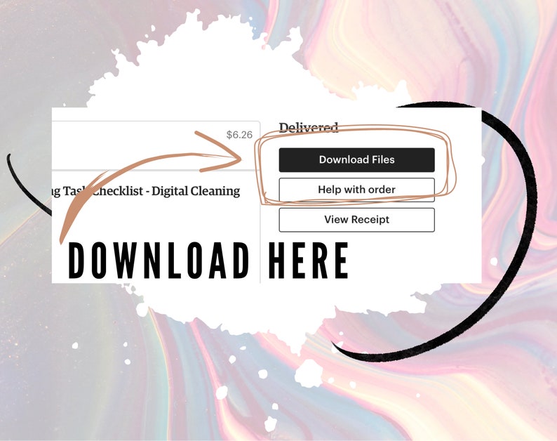 May include: A digital download button with the text "Download Files" in a black rectangle with rounded corners. The button is on a white background with the text "Delivered" above it. The text "&pound;6.26" is visible in the upper right corner of the image. The text "ig Tas checklist - Digital Cleaning" is visible in the lower left corner of the image. The text "DOWNLOAD HERE" is visible in large, bold letters below the button.