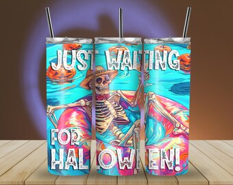 Just Waiting for Halloween PNG Tumbler Wrap, Spooky Summer Halloween Sublimation Design, Skeleton DTF Shirt Design, Summerween PNG