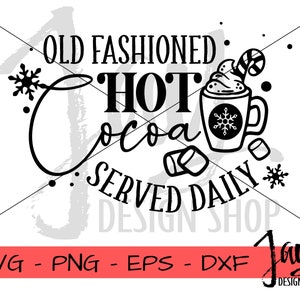 Hot Cocoa SVG - Hot Cocoa Bar Cut Files - Christmas Designs - Christmas PNG - Hot Chocolate Designs