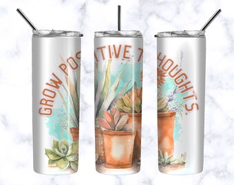 Mental Health Tumbler PNG, Grow Positive Thoughts Watercolor Succulent Design 20 oz Skinny Tumbler Sublimation, Affirmation Digital Design