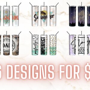 May include: Six different designs for sublimation tumblers. The designs include a floral design with the word "bloom", a summer design with palm trees and the word "summer", a design with a mountain range and the words "under the mountain", a design with a heart and the words "perfectly imperfect", a design with the words "the man the myth the dad the legend", and a design with the words "stay at home mom".