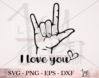 I love You SVG - Sign Language Printable - Cut File - ASL Digital Download - Love ASL