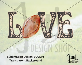 Football Sublimation Design - Love Football PNG T-Shirt Digital Download - Football Mom Football Season Apparel Design
