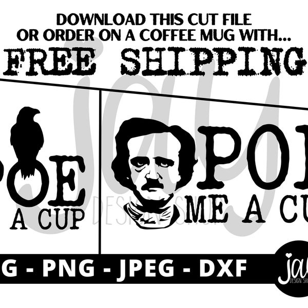Poe me a cup - Edgar Allan Poe - SVG - Coffee Cut Files - Custom Mugs - Digital Download