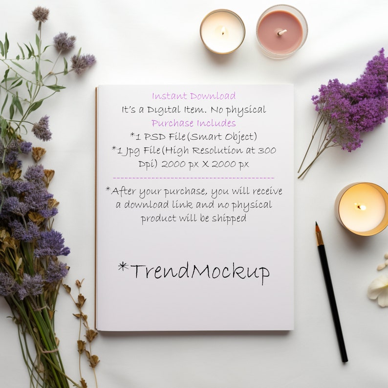May include: A white notebook with the text "Instant Download" and "It's a Digital Item. No physical Purchase Includes *1 PSD File (Smart Object) *1 Jpg File (High Resolution at 300 Dpi) 2000 px x 2000 px *After your purchase, you will receive a download link and no physical product will be shipped *TrendMockup" on it. The notebook is surrounded by purple flowers, candles, and a black pen.