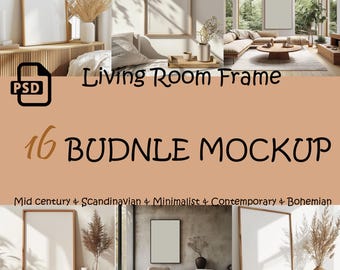 May include: A mockup image featuring multiple interior scenes with blank frames. The text "Living Room Frame" and "16 BUNDLE MOCKUP" are displayed. Styles include Mid Century, Scandinavian, Minimalist, Contemporary, and Bohemian.