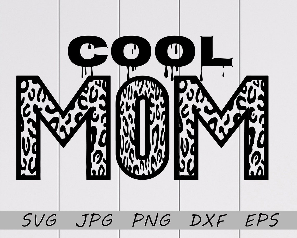 Cool Mom Svg Dripping Mom Shirt Dripping Mama Svg Mom Etsy Ireland