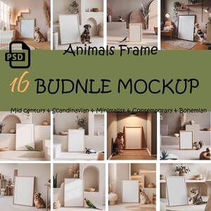 May include: A set of 16 digital photo frame mockups featuring various animals, including dogs, cats, birds, and a turtle. The frames are set against a variety of backgrounds, including a living room, a bedroom, and a hallway. The mockups are perfect for showcasing your artwork, photography, or other designs.