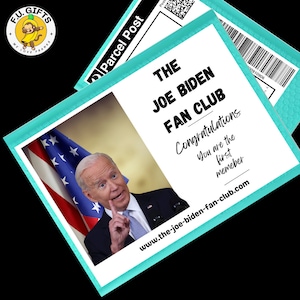 Prank Mail - Joe BIden Fan Club - Funny Present Sent Directly To Your Victim 100% Anonymous