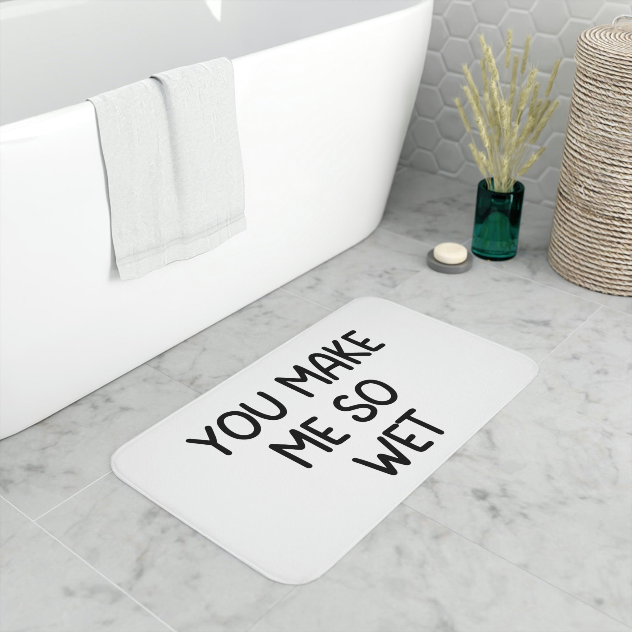You Make Me so Wet Memory Foam Bath Mat Naughty Bath Mat Etsy