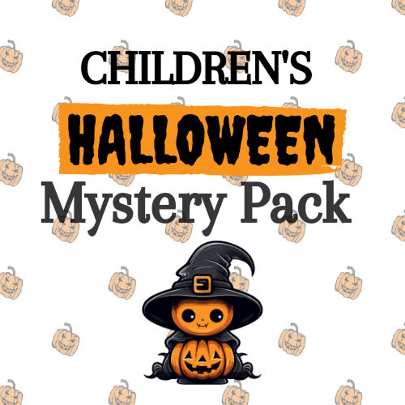 May include: A Halloween mystery pack for children, featuring a cartoon pumpkin wearing a witch's hat and surrounded by orange pumpkins. The text "CHILDREN'S HALLOWEEN Mystery Pack" is displayed on the image.