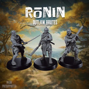 May include: Three grey miniature figures titled RONIN OUTLAW BRUTES. Each figure stands on a black circular base, wearing traditional-style clothing and sandals. They are posed with weapons including a sword, a spiked club, and a large blade.