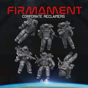 Könnte beinhalten: Sechs graue Miniaturfiguren von Weltraumsoldaten in taktischer Ausrüstung, die jeweils einen Helm tragen und ein Gewehr halten. Der Text FIRMAMENT CORPORATE RECLAIMERS steht oben in Rot und Weiß vor einem dunklen Weltraumhintergrund.