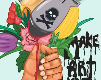 Faça arte, não faça guerra - Impressão artística 8x10