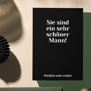 Sie sind ein sehr schöner Mann | Lustige Postkarte für Lieblingsmann | Valentinstag | Geburtstag | Wichteln | witziges Geschenk | Geburtstag