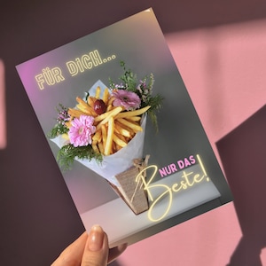 Postkarte: Für dich nur das Beste! Mit Pommes-Blumenstrauß