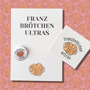 SET Franzbrötchen Ultras - Postkarte, Button, Aufkleber