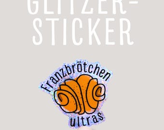 Franzbrötchen Ultras - Glitter Stickers