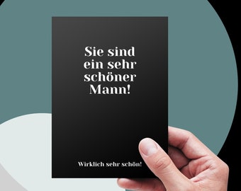 Sie sind ein sehr SCHÖNER MANN - Postkarte