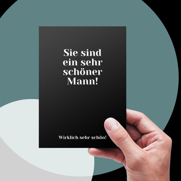 Sie sind ein sehr SCHÖNER MANN - Postkarte