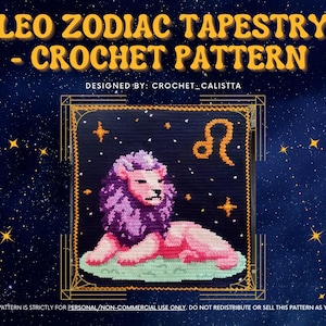 May include: A crochet pattern for a Leo zodiac tapestry. The design features a lion with a purple mane and pink body, set against a dark blue starry background. The text "LEO ZODIAC TAPESTRY - CROCHET PATTERN" is displayed at the top.