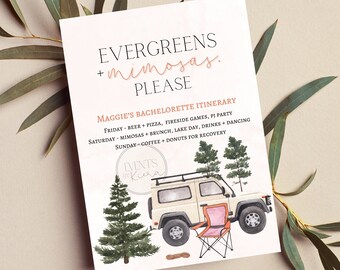 May include: A printable bachelorette party itinerary with a watercolor illustration of a jeep, two trees, and a camping chair. The text reads "Evergreens + Mimosas. Please. Maggie's Bachelorette Itinerary. Friday - Beer + Pizza, Fireside Games, PJ Party. Saturday - Mimosas + Brunch, Lake Day, Drinks + Dancing. Sunday - Coffee + Donuts for Recovery. Events by Kiera."