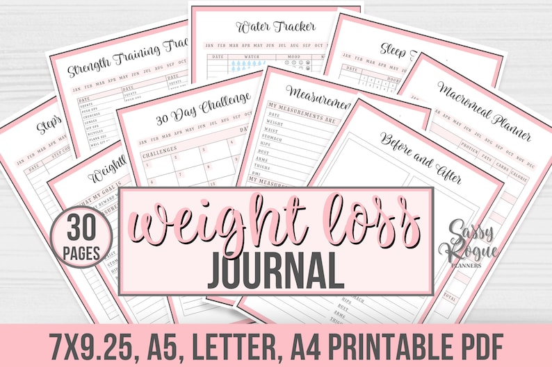 May include: A printable weight loss journal with 30 pages. The journal includes pages for tracking water intake, sleep, meals, strength training, and a 30-day challenge. The journal is pink and gray with the text "weight loss journal" in a pink and black font.
