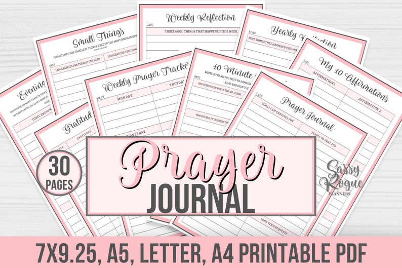 May include: A printable prayer journal with 30 pages. The journal includes pages for daily prayer, gratitude, weekly reflection, and affirmations. The pages are pink and gray with a black border.