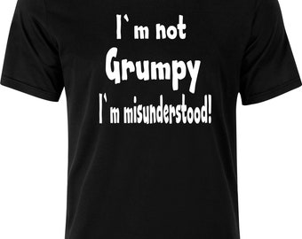 I'm not GRUMPY i'm Misunderstood Funny Humour Adult Cotton T-shirt