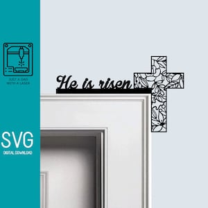 He Is Risen - Easter Door Frame Corner Trim Topper - SVG Digital File