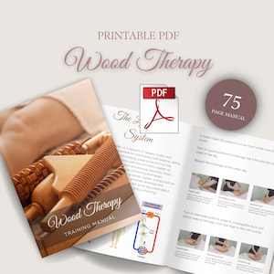 Op de afbeelding: Een 75 pagina's tellende trainingshandleiding voor Wood Therapy, een massagetechniek die houten gereedschap gebruikt om het lymfesysteem te stimuleren. De handleiding bevat illustraties en instructies voor het uitvoeren van de massage. De omslag toont een foto van een persoon die een Wood Therapy-massage ontvangt.