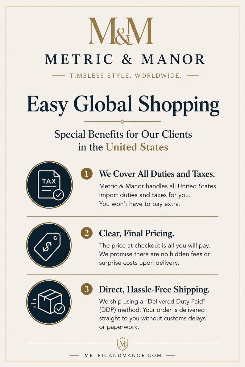 May include: A beige informational graphic titled M&M Metric & Manor, Timeless Style. Worldwide. It outlines Easy Global Shopping benefits for United States clients, including tax coverage, clear final pricing, and direct shipping with icons.