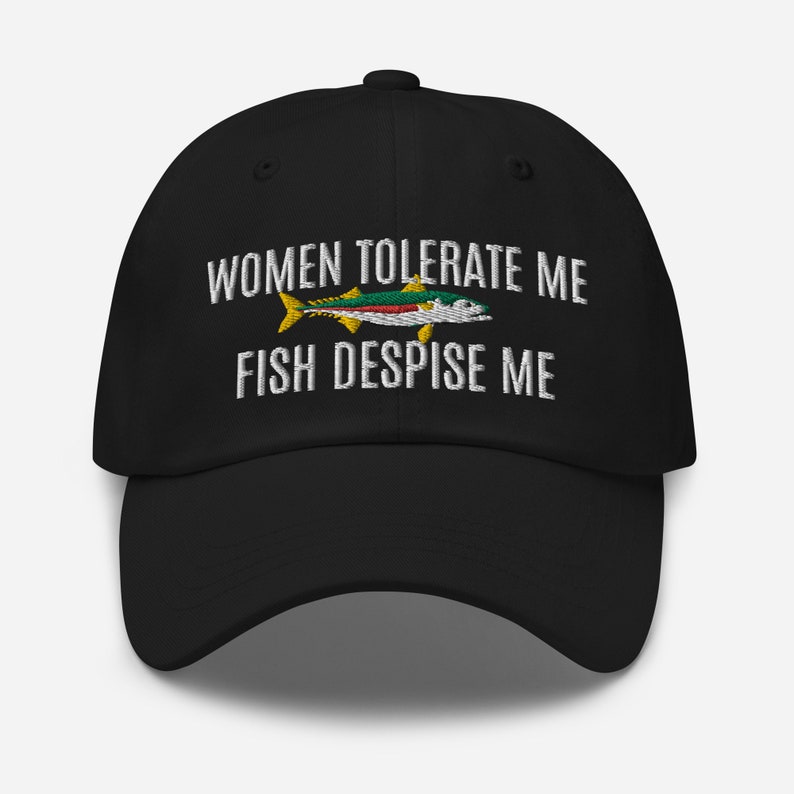 Women tolerate me fish despise me, Women Want Me Fish Fear Me, Fishermen hat, Casquette, Embroidered Dad hat, Fishermen baseball cap 