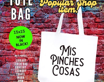 Mis pinches Cosas tote| Canvas tote| Gift for Latina|Spanish bag| Spanish gift|Christmas gift