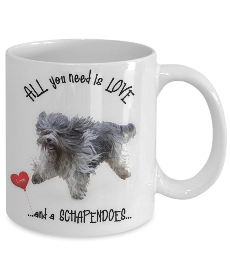 Schapendoes dog Schapendoes dog gift Schapendoes dog mug Schapendoes gift video All you need is love and a Schapendoes image 3