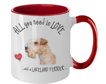Lakeland terrier gift, Lakeland Terrier mug, Lakeland Terrier coffee mug, All you need is love and a Lakeland Terrier