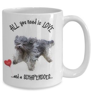 Schapendoes dog Schapendoes dog gift Schapendoes dog mug Schapendoes gift video All you need is love and a Schapendoes image 2